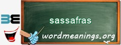 WordMeaning blackboard for sassafras
